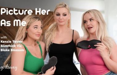 Kenzie Taylor, Blake Blossom, Slimthick Vic - Picture Her As Me